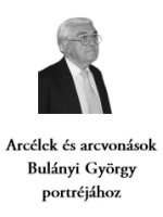 Arcélek  és arcvonások Bulányi György portréjához